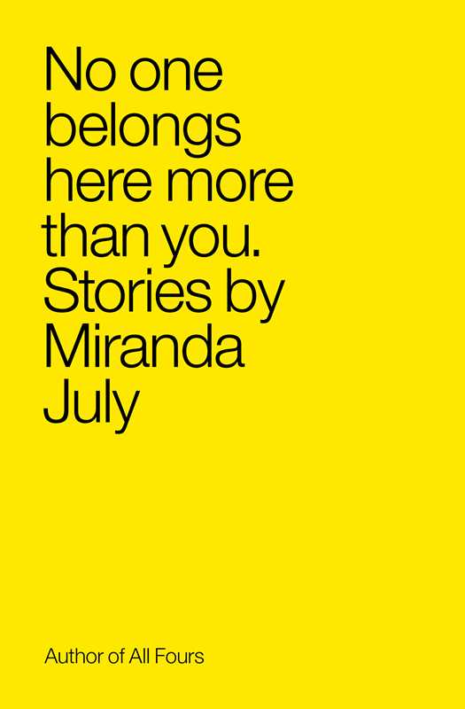 No One Belongs Here More Than You: Stories