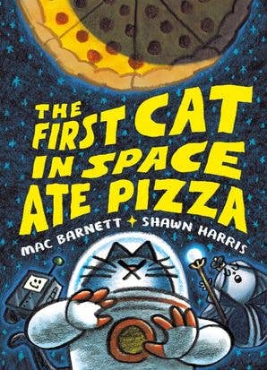 The First Cat in Space Ate Pizza Graphic Novel: 1