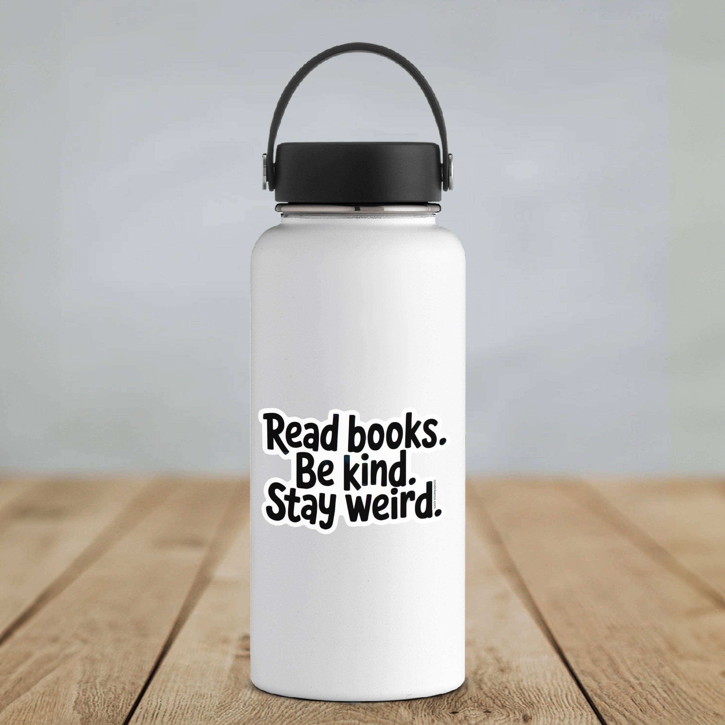 Read Books, Be Kind, Stay Weird Sticker