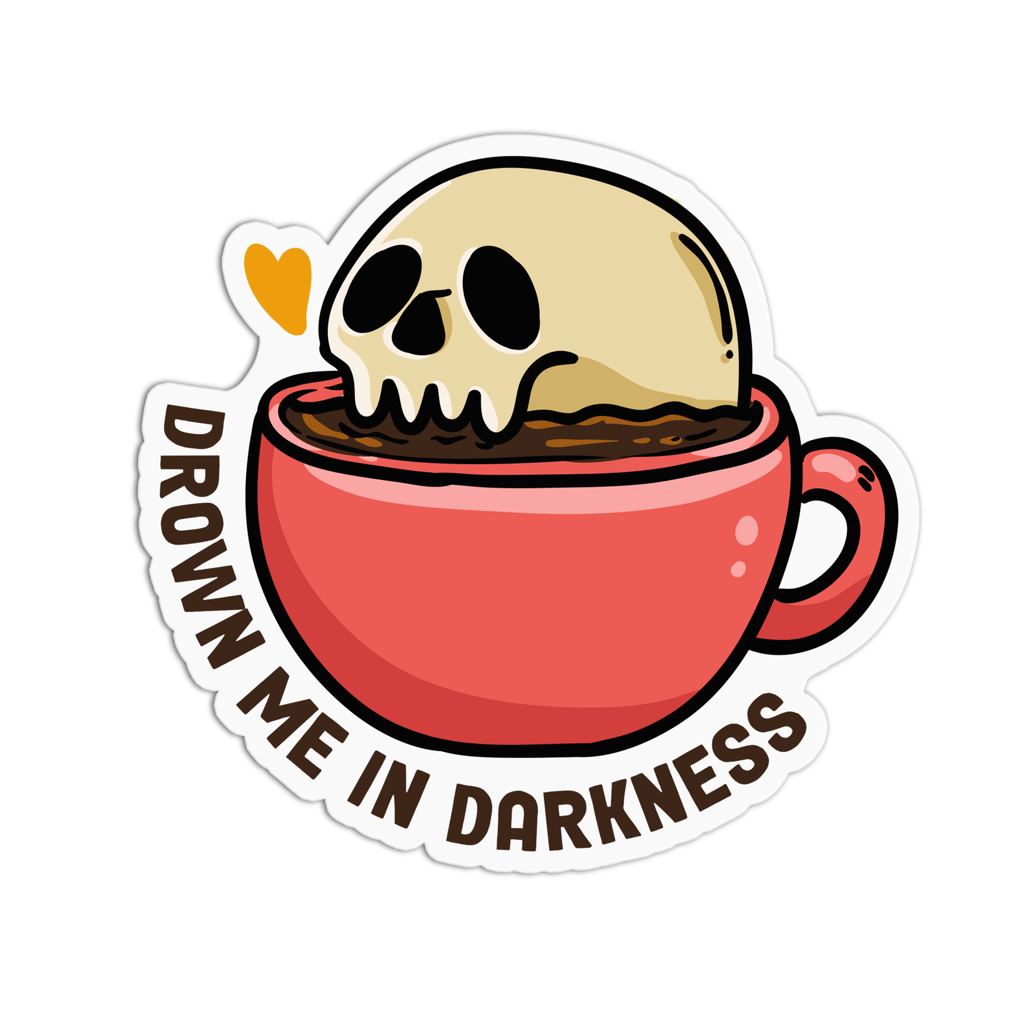 Coffee Drown Me In Darkness Sticker