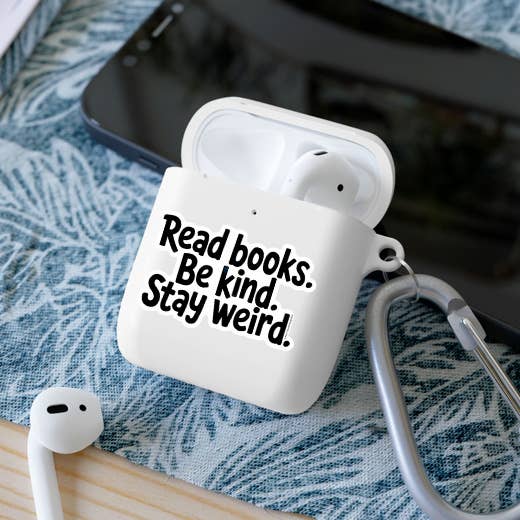 Read Books, Be Kind, Stay Weird Sticker