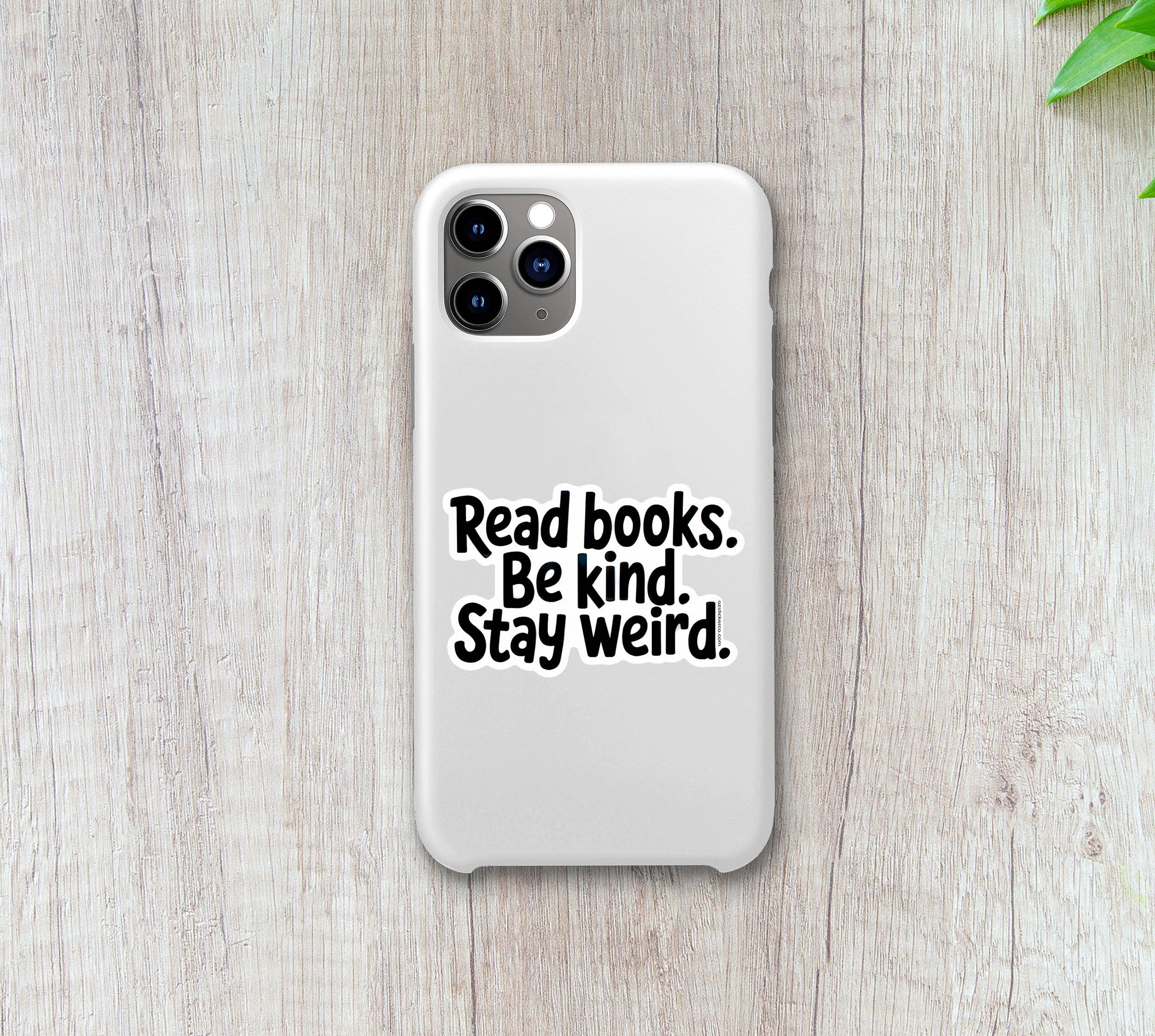 Read Books, Be Kind, Stay Weird Sticker