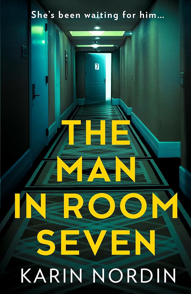 The Man in Room Seven: A gripping new psychological crime thriller for 2024 cover image