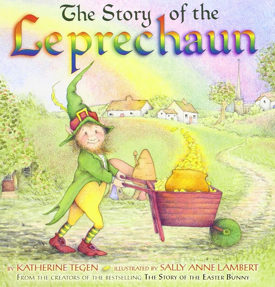 The Story of the Leprechaun: A Delightful Tale About a Wily Shoemaker Outsmarting a Greedy Thief for Kids (Ages 4-8) cover image