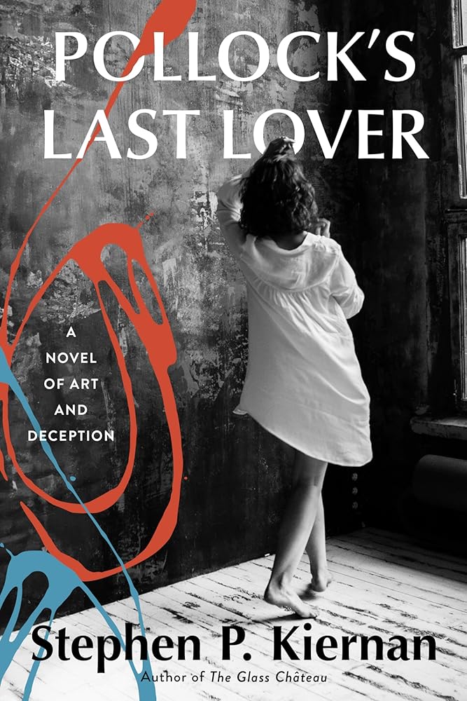 Pollock's Last Lover: A Novel of Art and Deception – A Multigenerational Story of Women's Ambition and Jackson Pollock's Legacy cover image