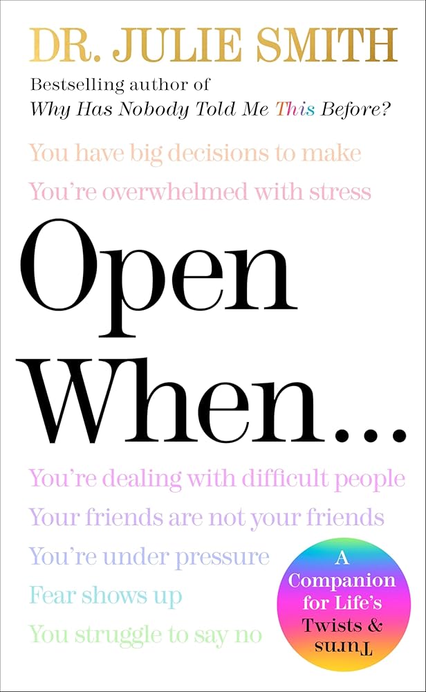 Open When: A Companion for Life’s Twists & Turns―Research-Backed Skills for Managing Vulnerability and Responding to Mental Health Challenges cover image