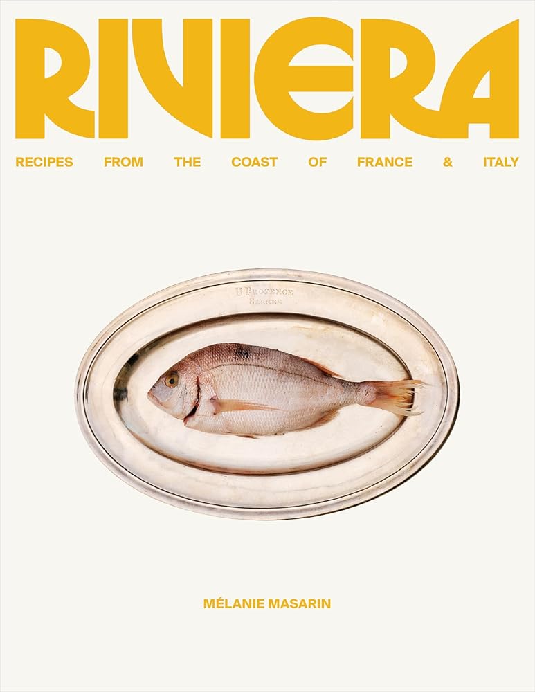 Riviera: Recipes from the Coast of France and Italy cover image