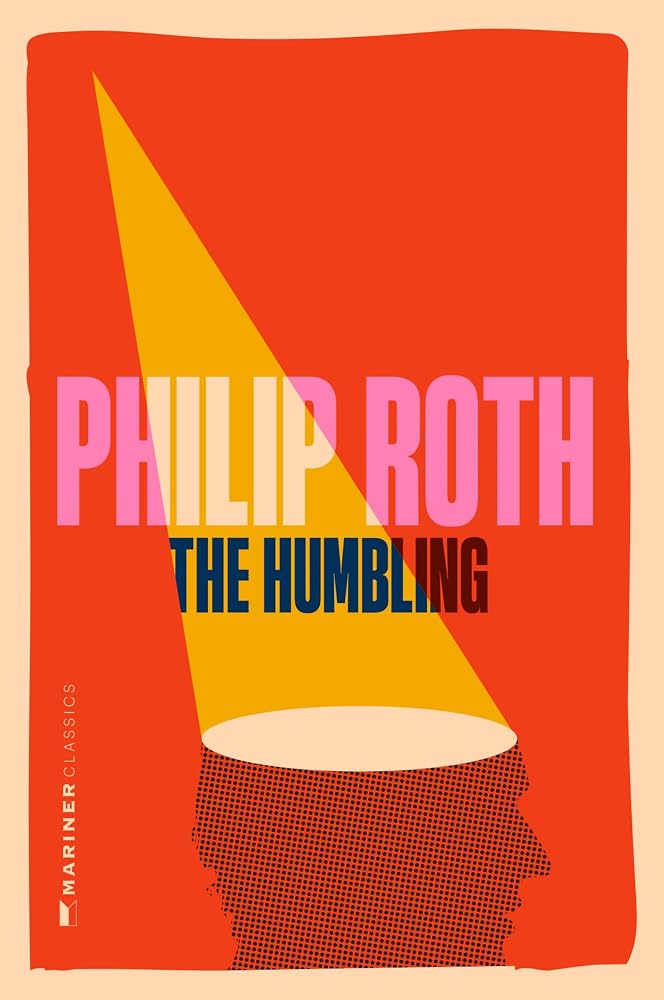 The Humbling: A Novel – By Philip Roth: An Aging Actor's Existential Crisis of Talent, Performance, and Self cover image