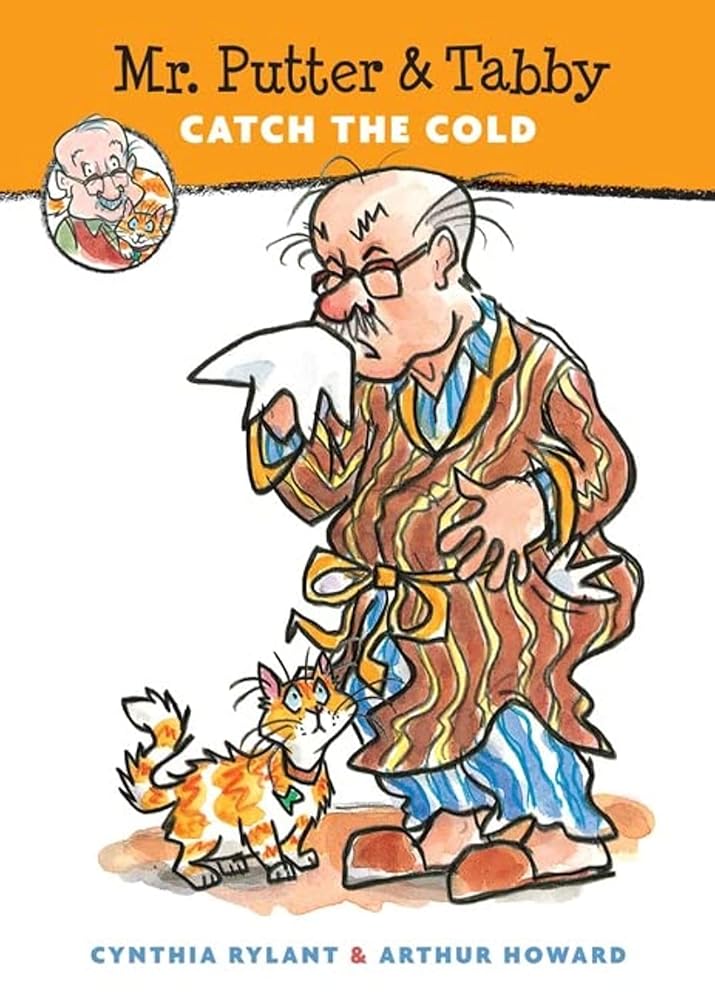Mr. Putter & Tabby Catch the Cold: A Cozy Early Reader for Children (Ages 6-9) cover image