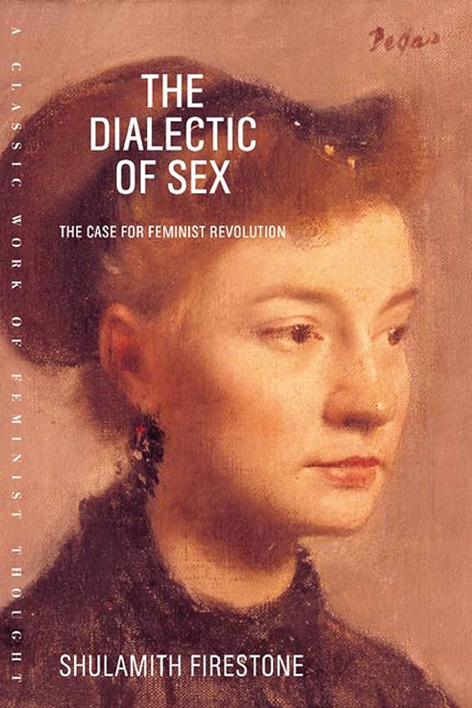 The Dialectic of Sex: The Case for Feminist Revolution cover image