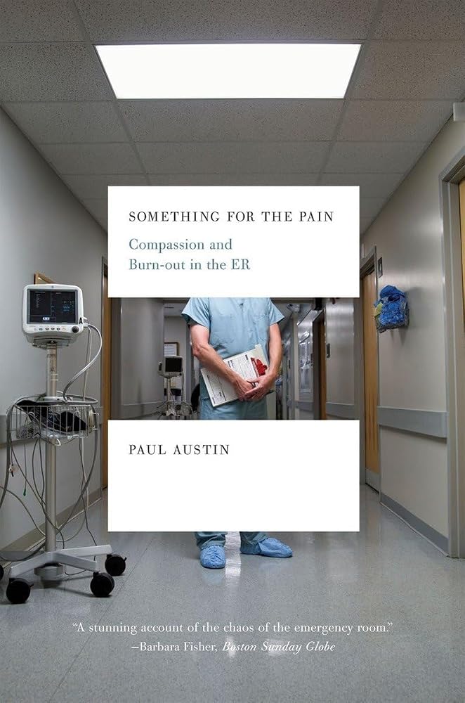 Something for the Pain: Compassion and Burnout in the ER cover image