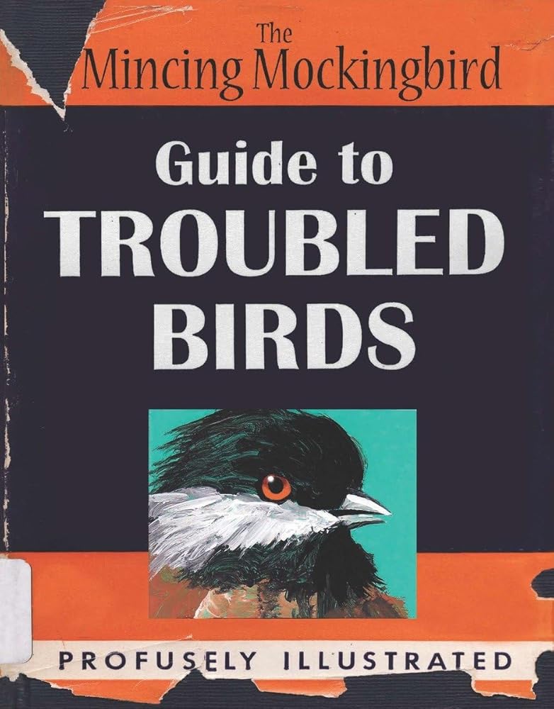 The Mincing Mockingbird: Guide to Troubled Birds cover image