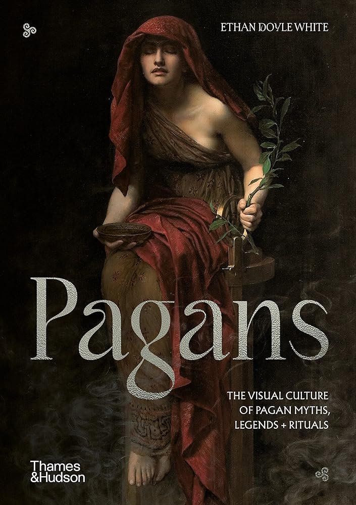 Pagans: The Visual Culture of Pagan Myths, Legends and Rituals (Religious and Spiritual Imagery, 2) cover image
