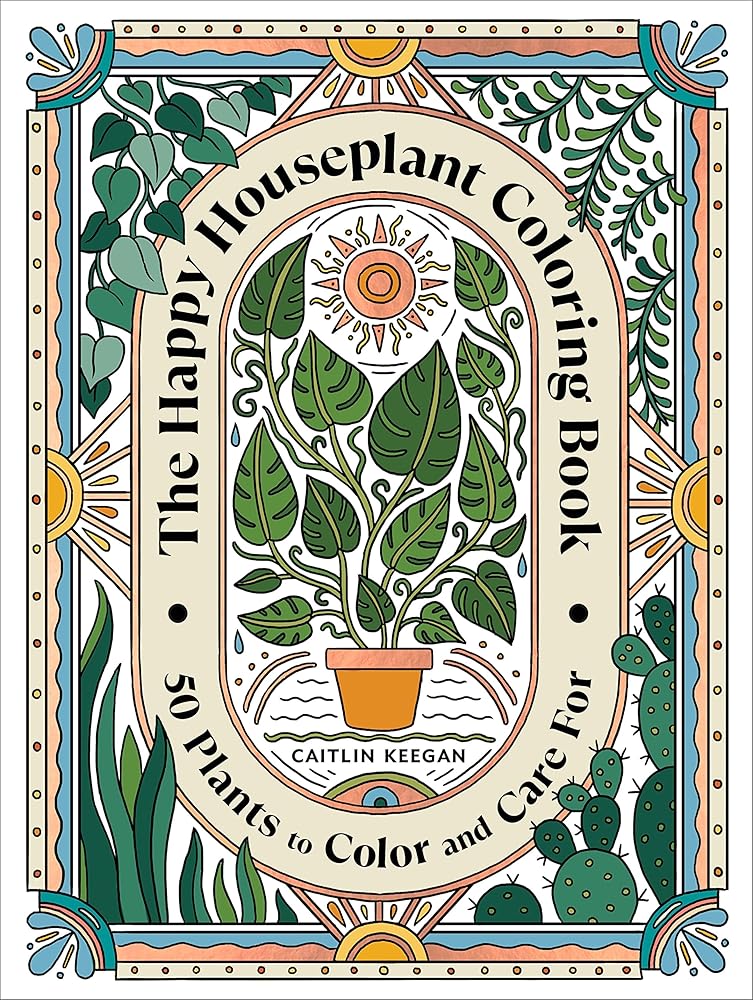 The Happy Houseplant Coloring Book: 50 Plants to Color and Care For: An Indoor Gardening Coloring Book cover image