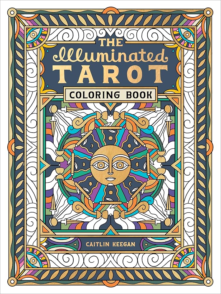 The Illuminated Tarot Coloring Book: Tarot Card Art Coloring Book cover image