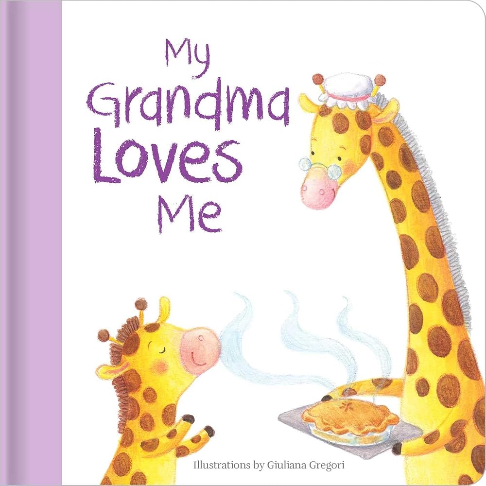 My Grandma Loves Me: Hardcover board book (Family Love Series) cover image