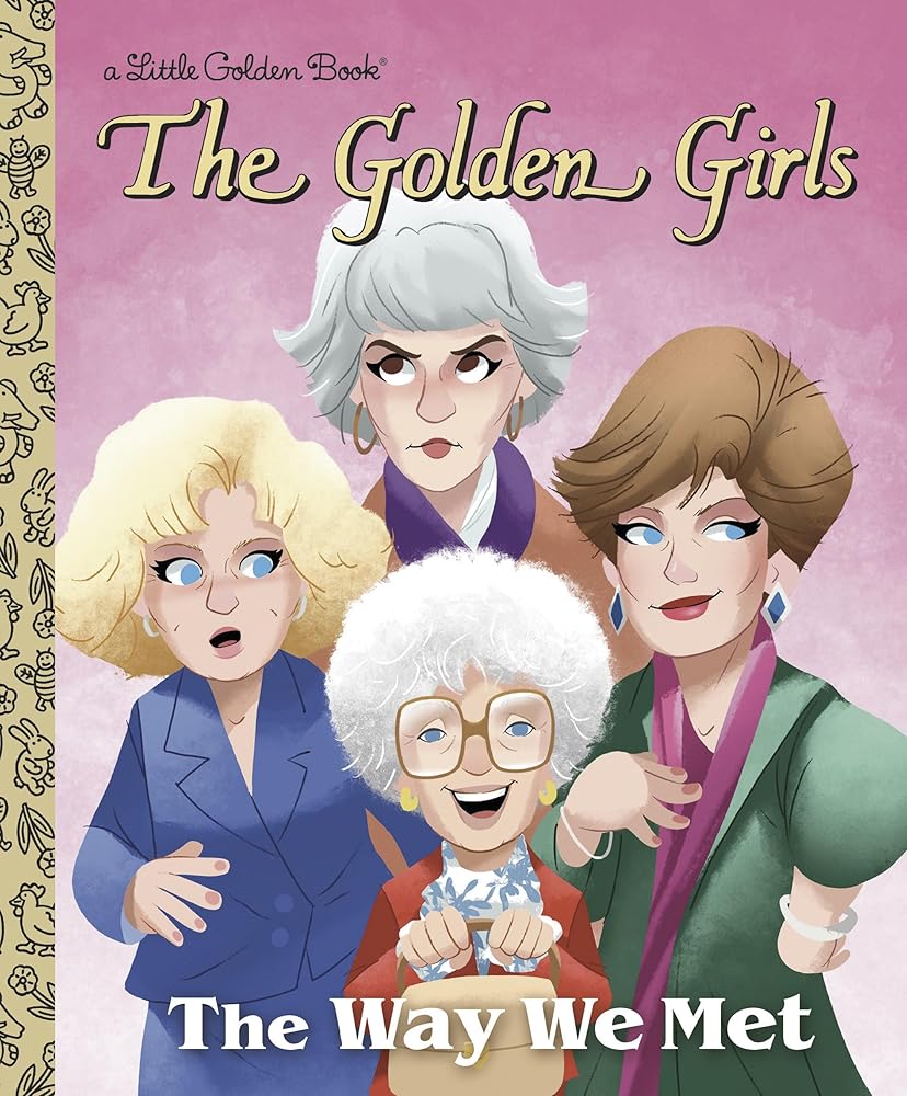 The Way We Met (The Golden Girls) (Little Golden Book) cover image