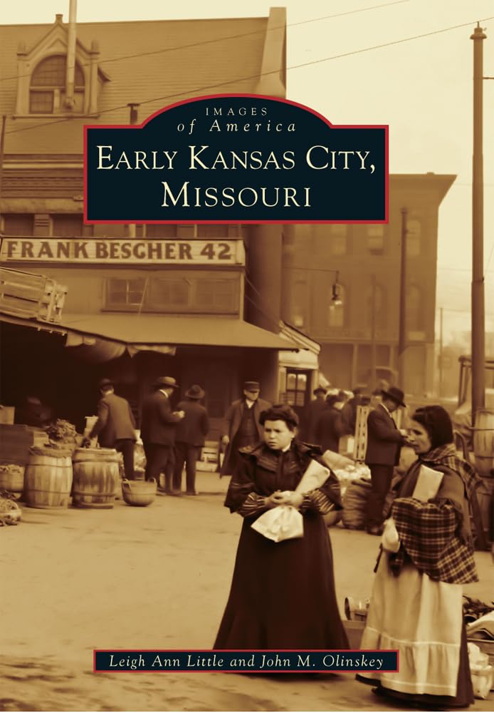 Early Kansas City, Missouri (Images of America) cover image