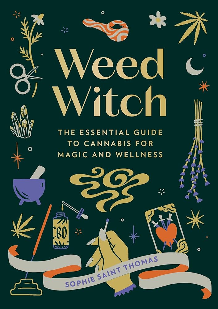 Weed Witch: The Essential Guide to Cannabis for Magic and Wellness cover image