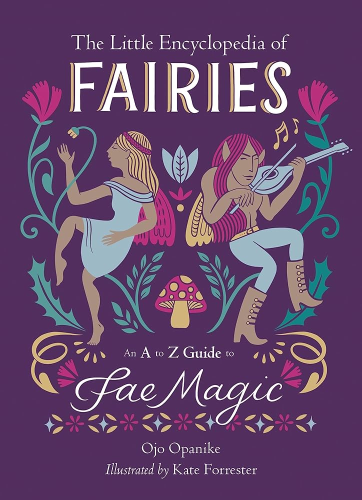 The Little Encyclopedia of Fairies: An A-to-Z Guide to Fae Magic (The Little Encyclopedias of Mythological Creatures) cover image