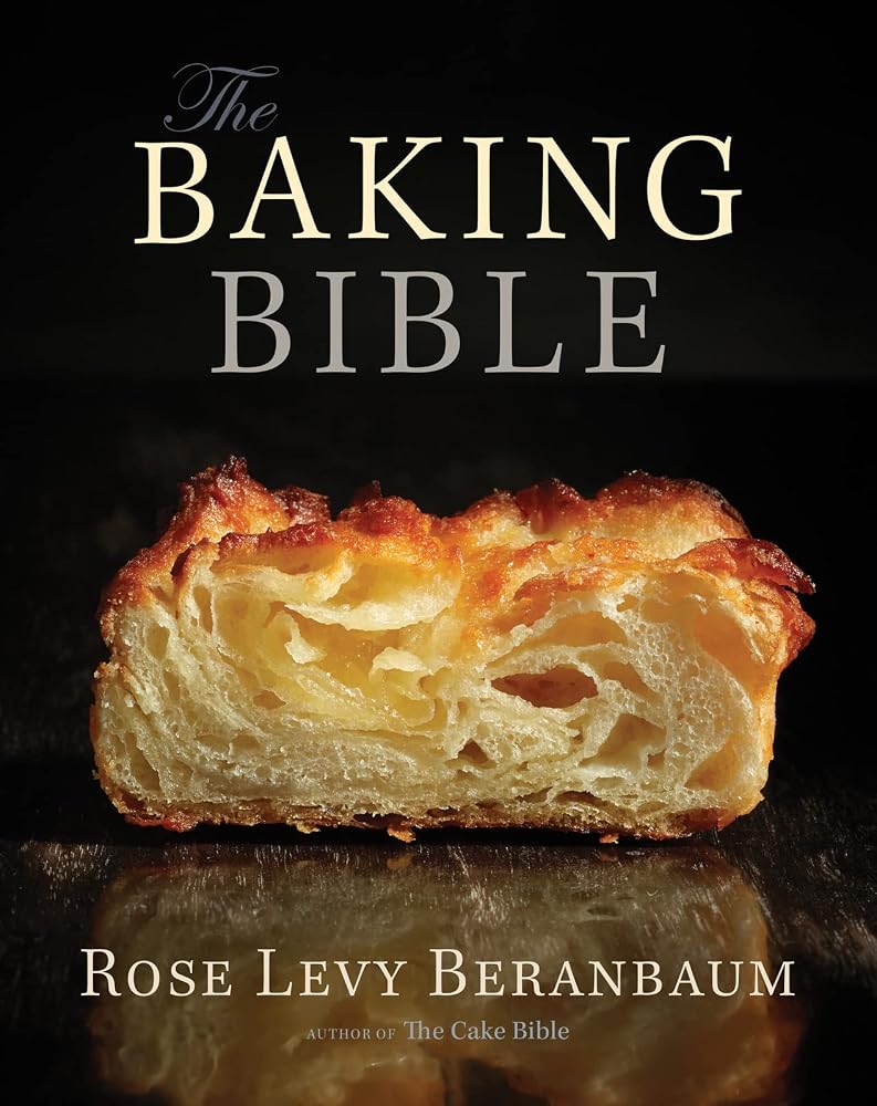 The Baking Bible: An IACP Award-Winning Cookbook of Foolproof Cake, Pie, and Pastry Recipes cover image