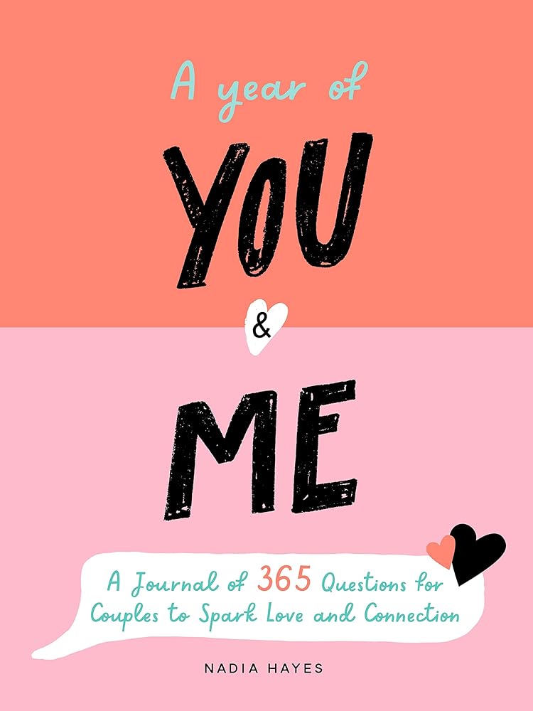 A Year of You and Me: A Journal of 365 Questions for Couples to Spark Love and Connection cover image