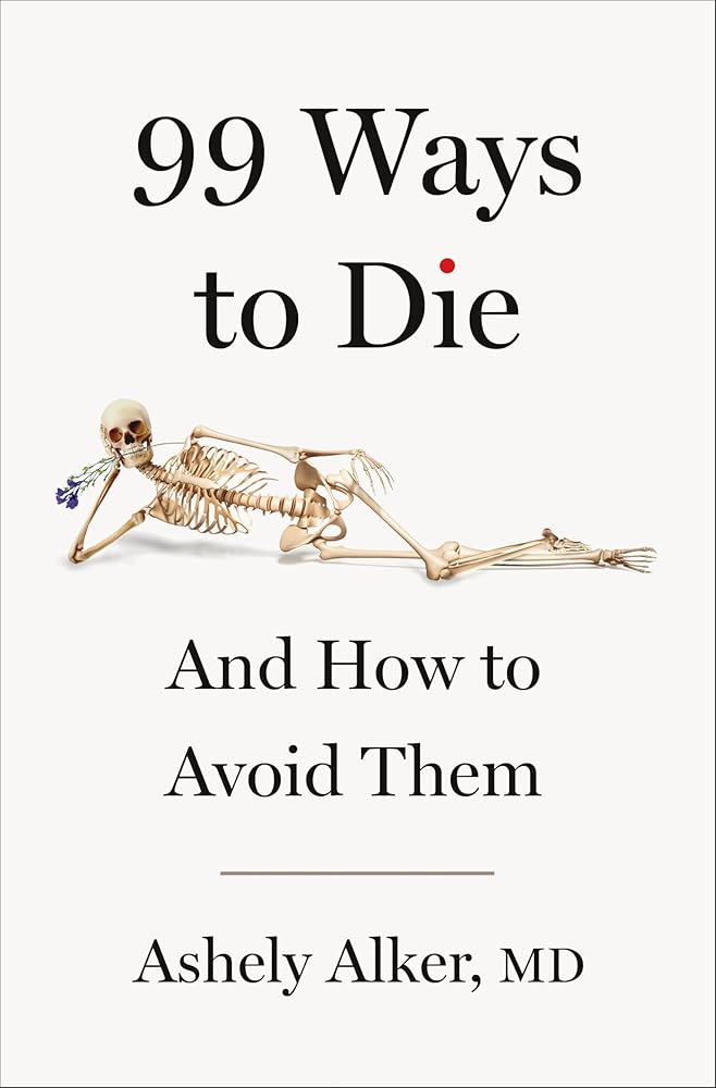 99 Ways to Die: And How to Avoid Them cover image