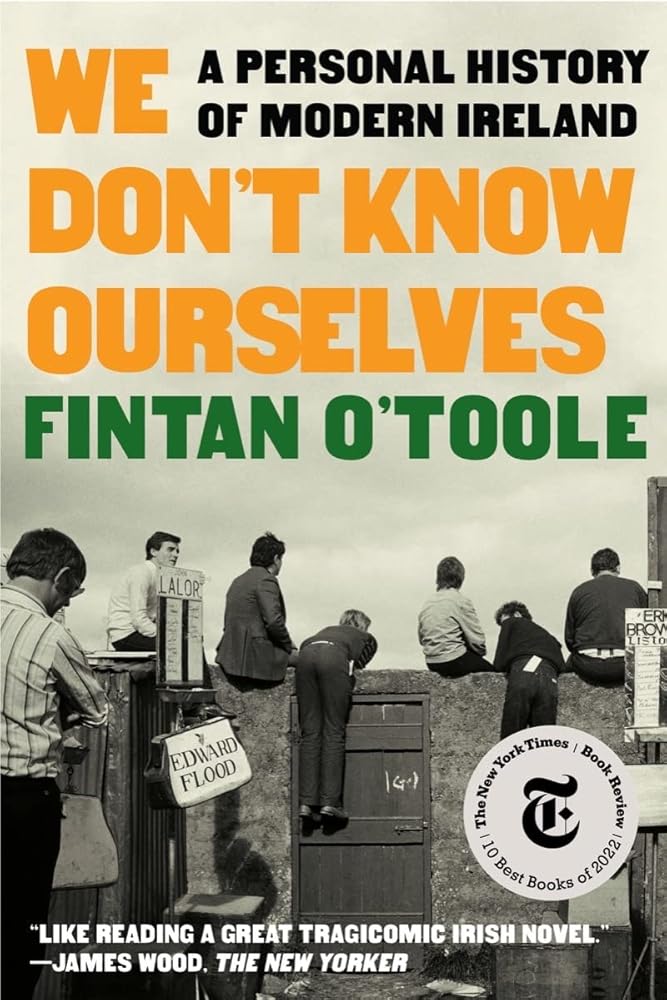 We Don't Know Ourselves: A Personal History of Modern Ireland cover image