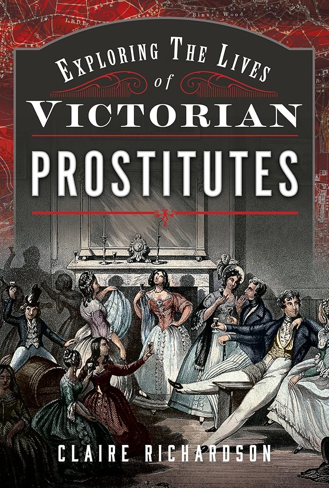 Exploring the Lives of Victorian Prostitutes cover image