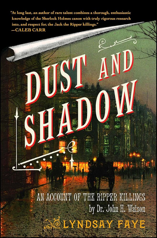 Dust and Shadow: An Account of the Ripper Killings by Dr. John H. Watson cover image