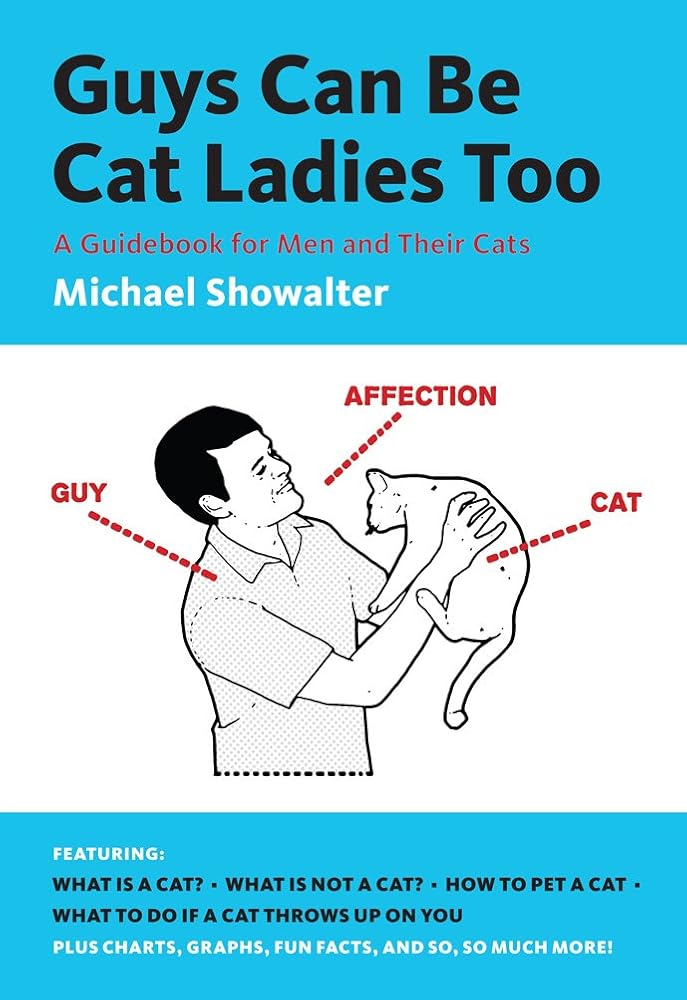 Guys Can Be Cat Ladies Too: A Guidebook for Men and Their Cats cover image