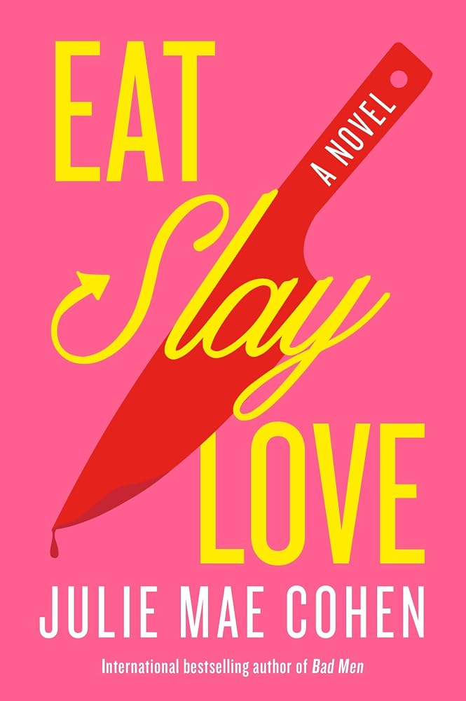 Eat, Slay, Love: A Novel cover image