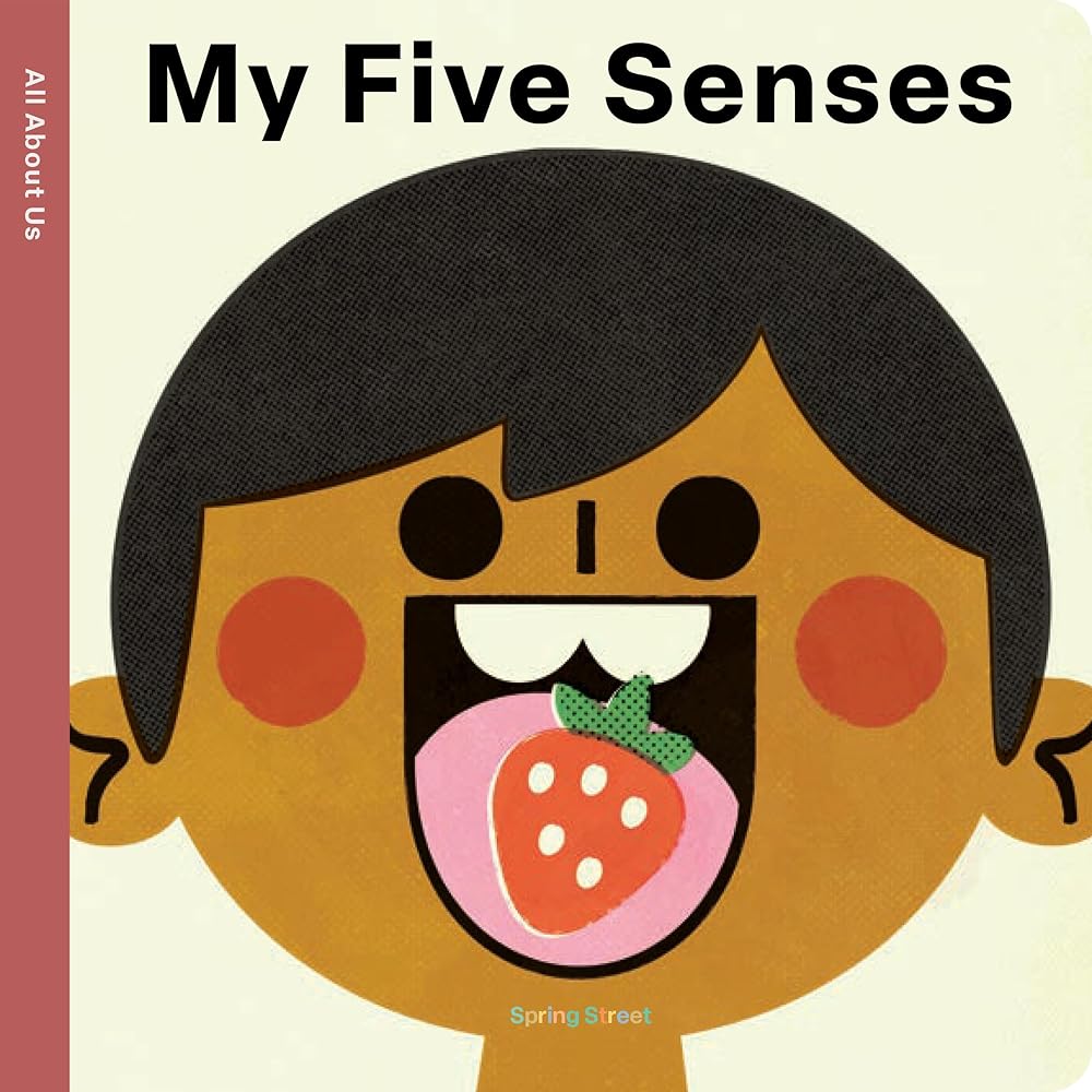 Spring Street All About Us: My Five Senses cover image