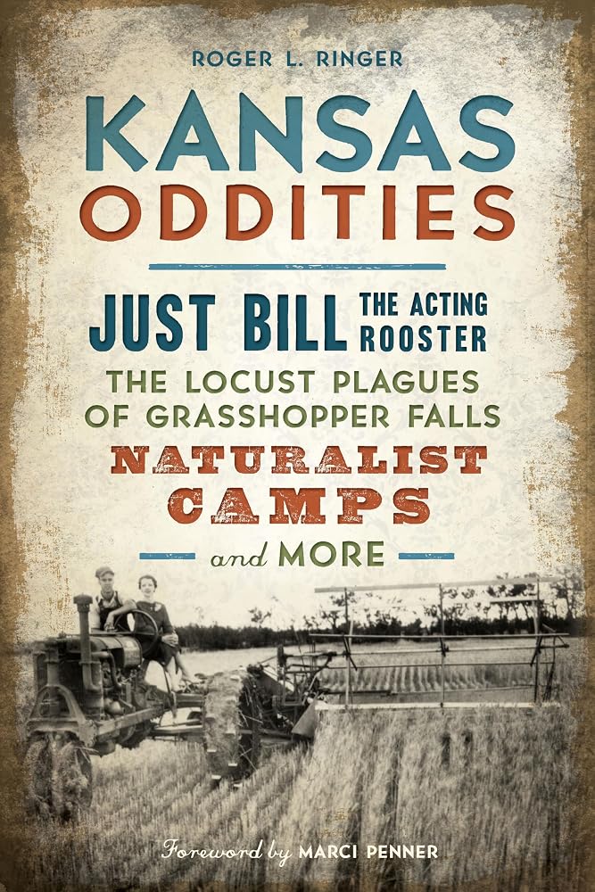 Kansas Oddities: Just Bill the Acting Rooster, The Locust Plagues of Grasshopper Falls, Naturalist Camps and More cover image