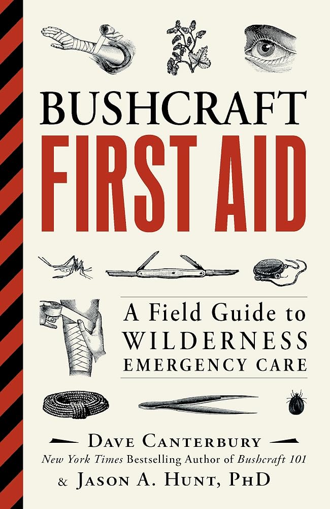 Bushcraft First Aid: A Field Guide to Wilderness Emergency Care (Bushcraft Survival Skills Series) cover image