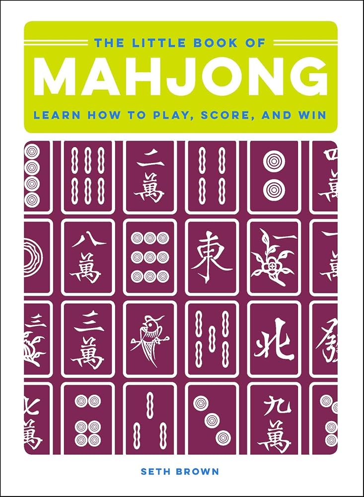 The Little Book of Mahjong: Learn How to Play, Score, and Win cover image