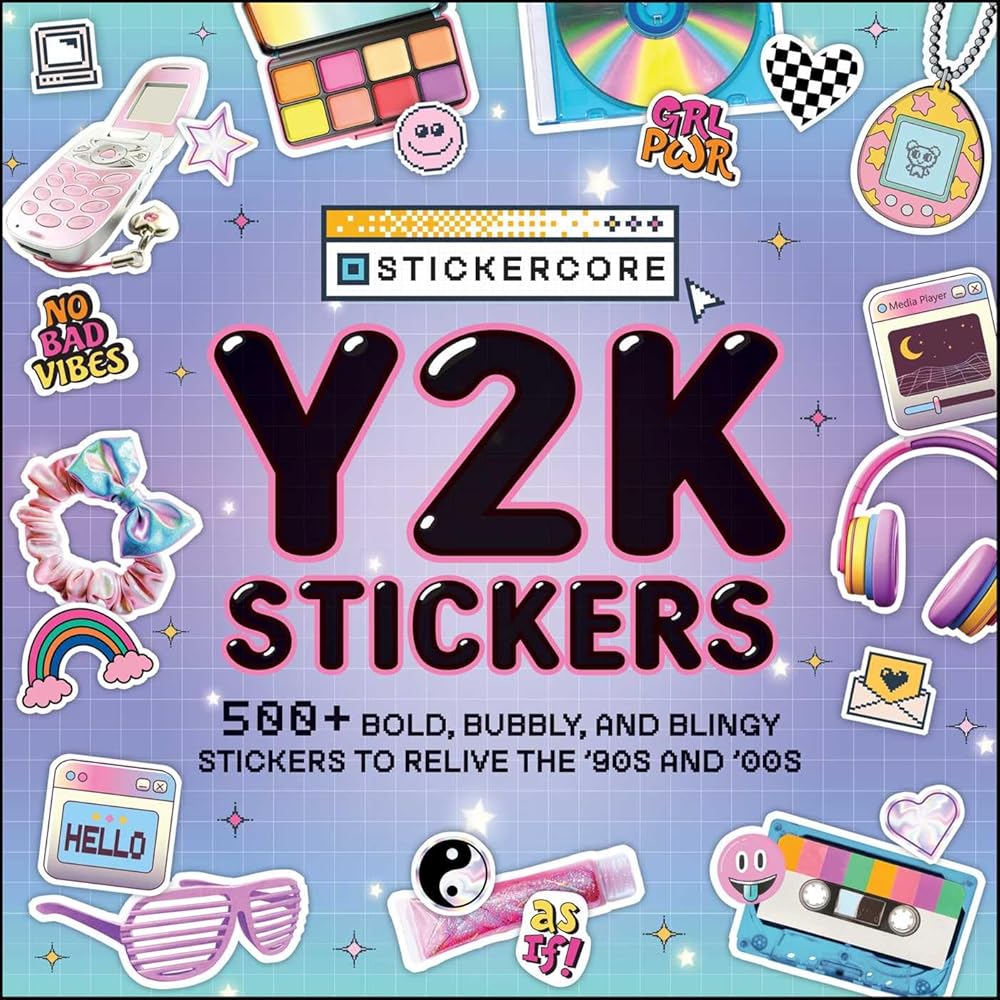 Y2K Stickers: 500+ Bold, Bubbly, and Blingy Stickers to Relive the '90s and '00s (StickerCore) cover image