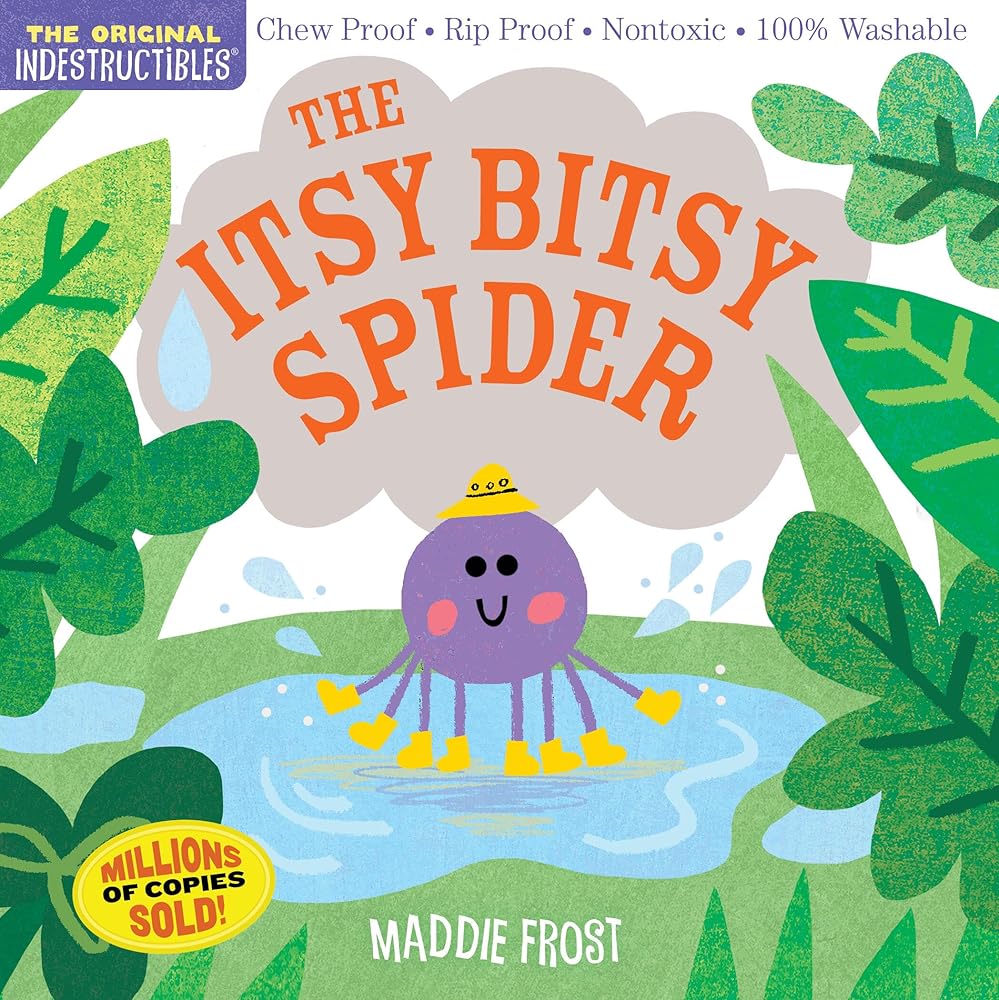 Indestructibles: The Itsy Bitsy Spider: Chew Proof · Rip Proof · Nontoxic · 100% Washable (Book for Babies, Newborn Books, Safe to Chew) cover image