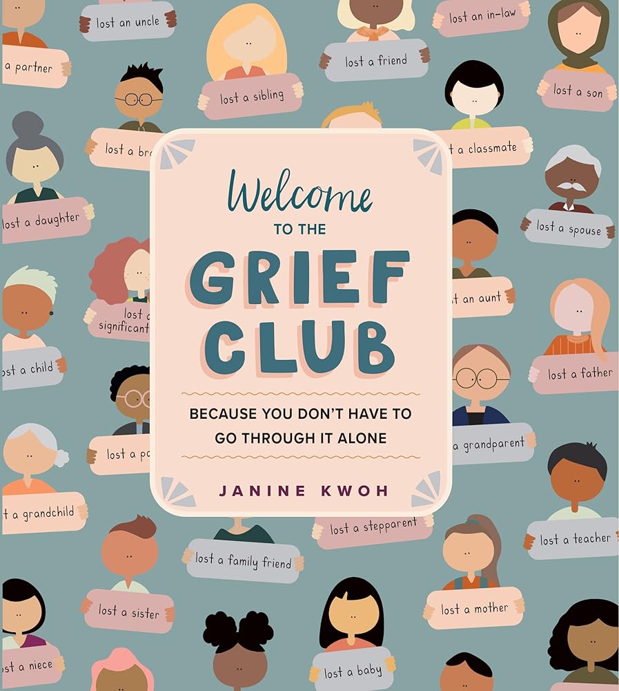 Welcome to the Grief Club: Because You Don't Have to Go Through It Alone cover image