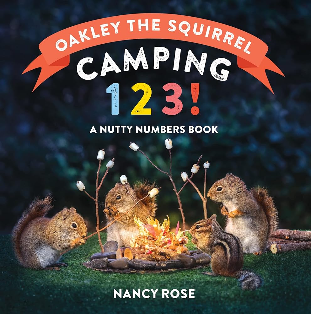 Oakley the Squirrel: Camping 1, 2, 3!: A Nutty Numbers Book cover image