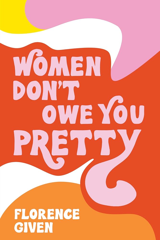Women Don't Owe You Pretty cover image