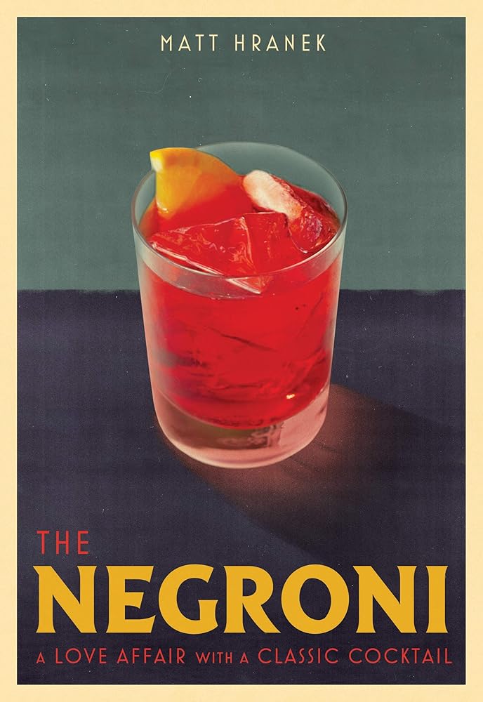 The Negroni: A Love Affair with a Classic Cocktail cover image