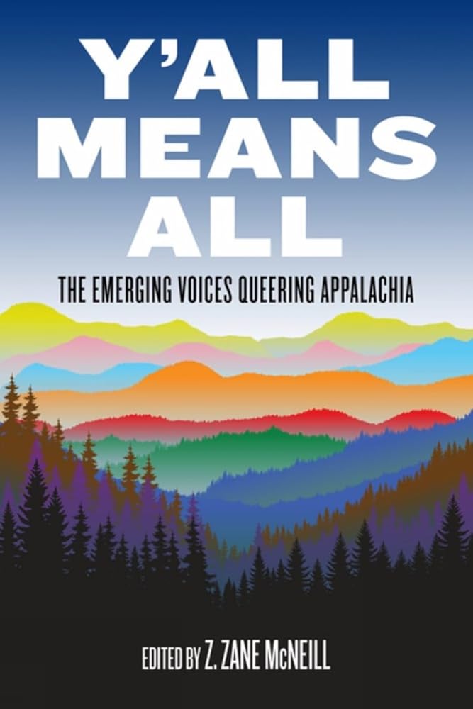 Y'all Means All: The Emerging Voices Queering Appalachia cover image