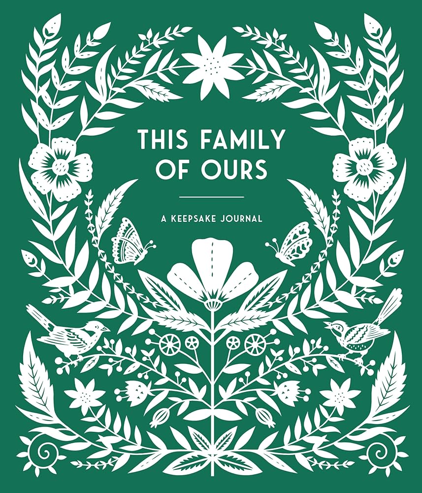 This Family of Ours: A Keepsake Journal for Parents, Grandparents, and Families to Preserve Memories, Moments & Milestones (Keepsake Legacy Journals) cover image