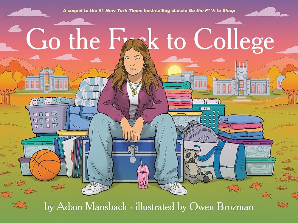 Go the Fuck to College (Go the Fuck to Sleep #4) cover image