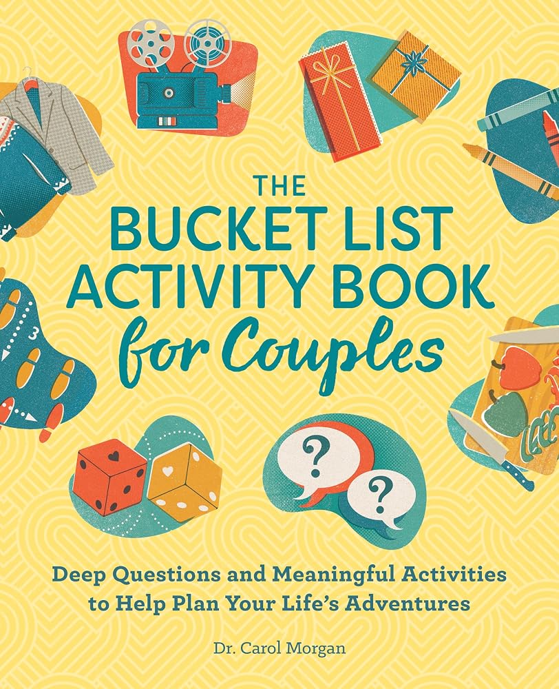 The Bucket List Activity Book for Couples: Deep Questions and Meaningful Activities to Help Plan Your Life's Adventures (Relationship Books for Couples) cover image