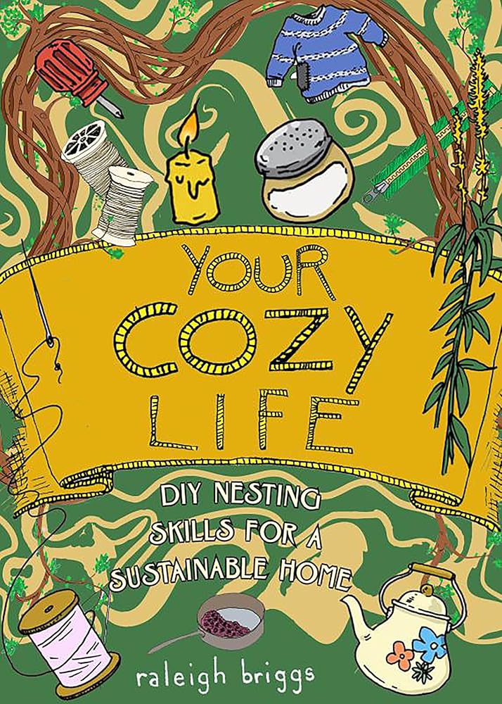 Your Cozy Life: DIY Nesting Skills for a Sustainable Home cover image