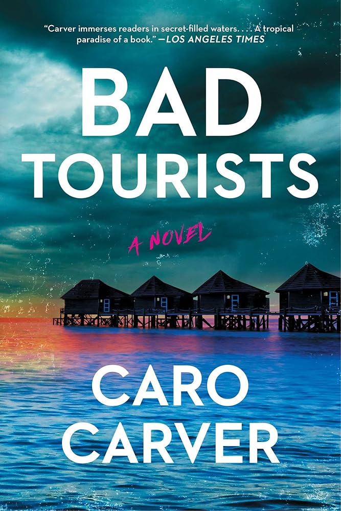 Bad Tourists: A Novel cover image