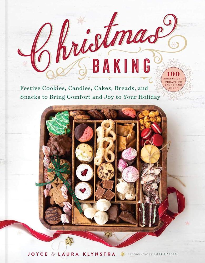Christmas Baking: Festive Cookies, Candies, Cakes, Breads, and Snacks to Bring Comfort and Joy to Your Holiday cover image