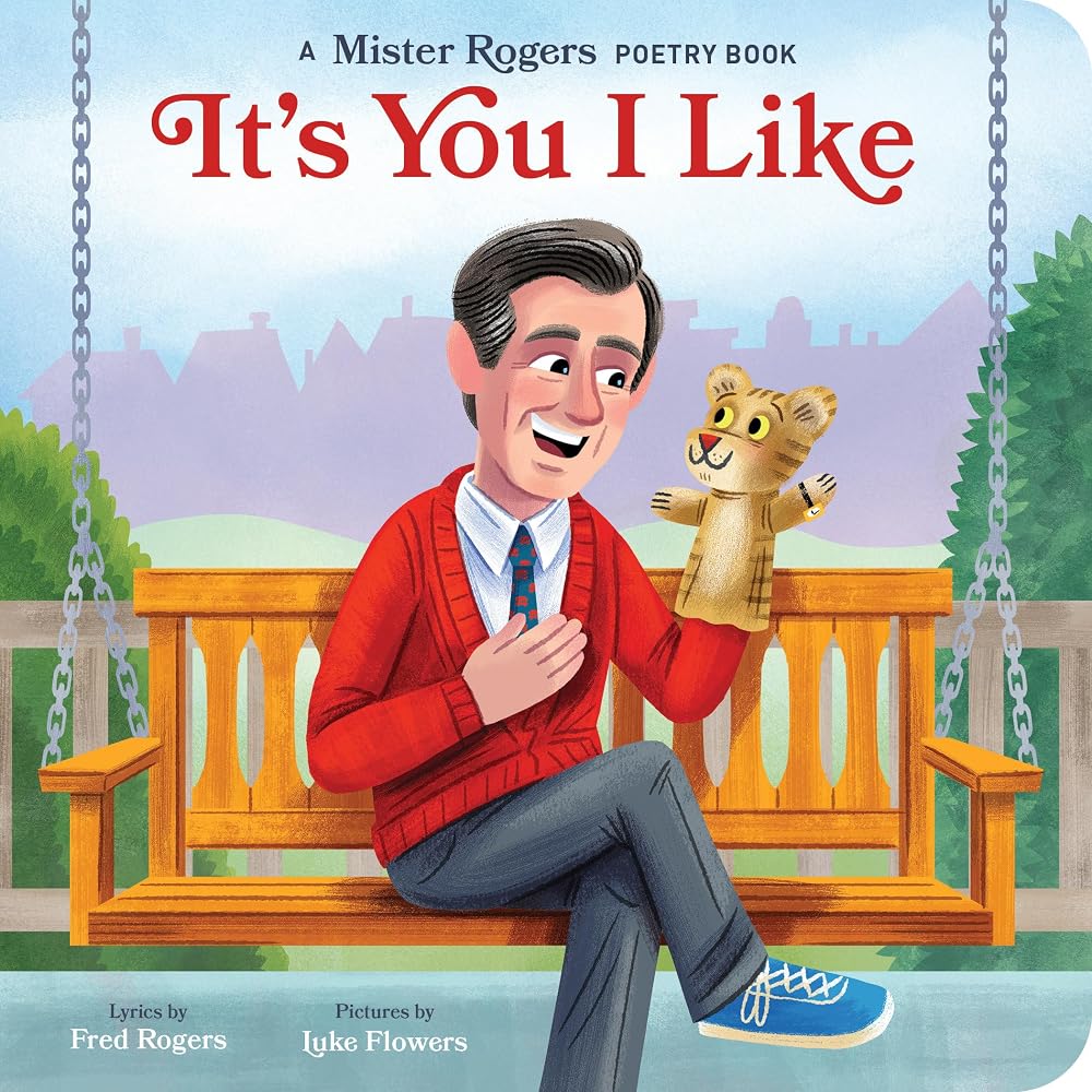 It's You I Like: A Mister Rogers Poetry Book cover image
